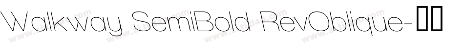 Walkway SemiBold RevOblique字体转换